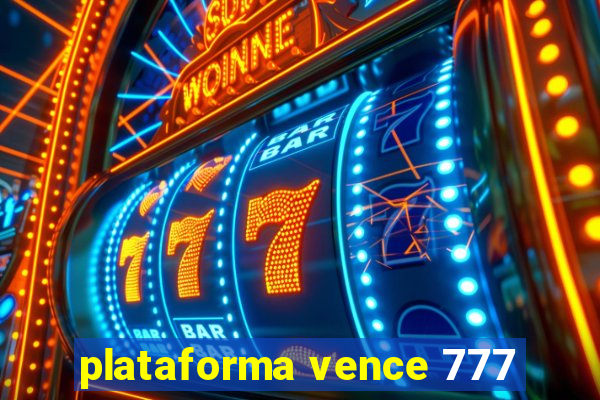 plataforma vence 777