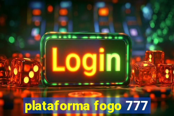 plataforma fogo 777