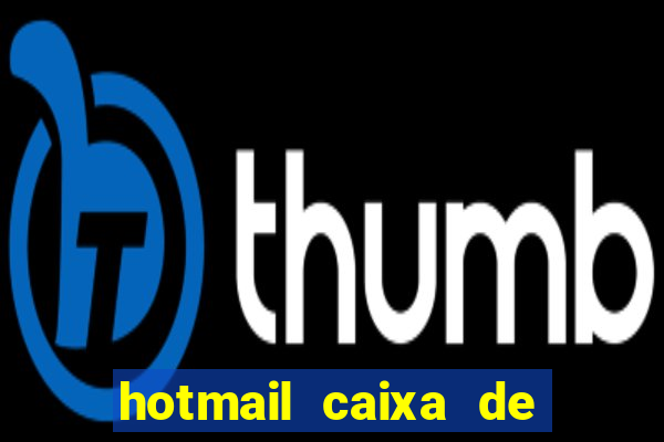 hotmail caixa de entrada entrar