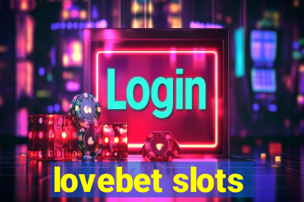 lovebet slots