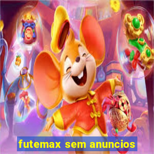 futemax sem anuncios