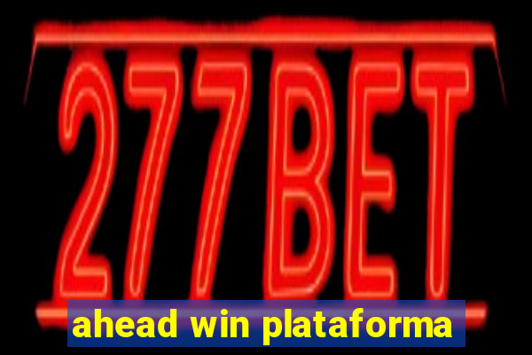 ahead win plataforma