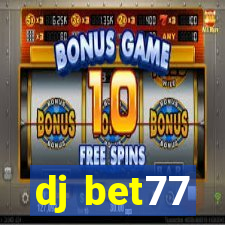 dj bet77