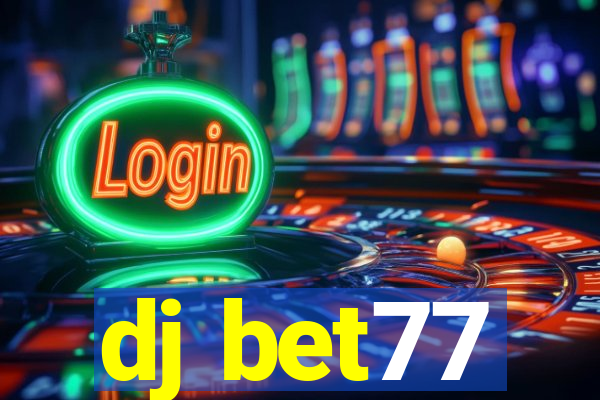 dj bet77