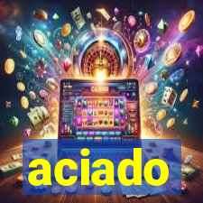 aciado