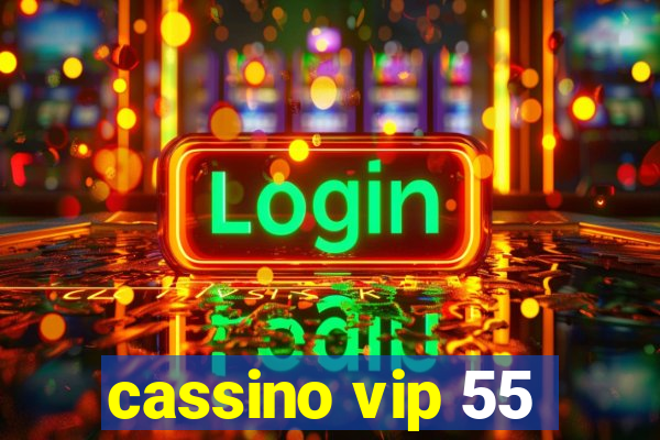 cassino vip 55