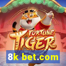 8k bet.com