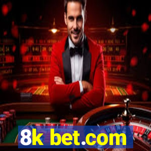 8k bet.com