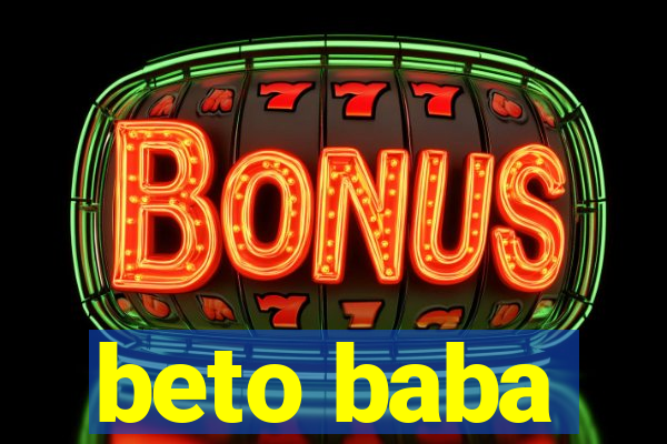 beto baba