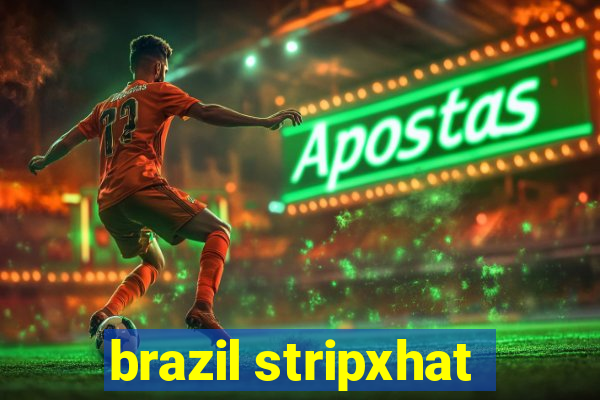 brazil stripxhat