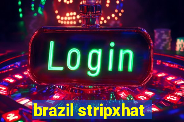 brazil stripxhat