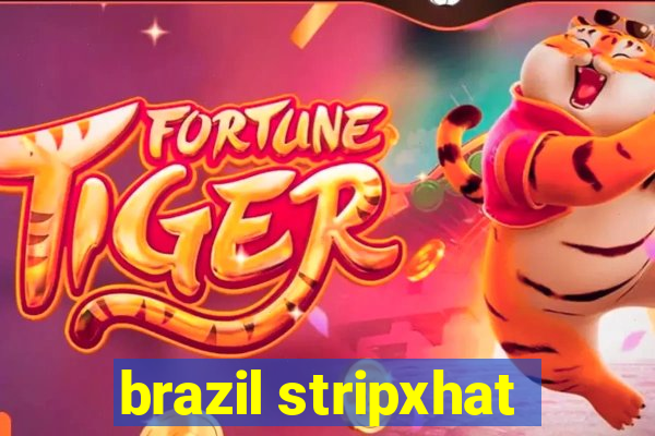 brazil stripxhat