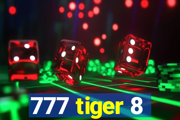 777 tiger 8