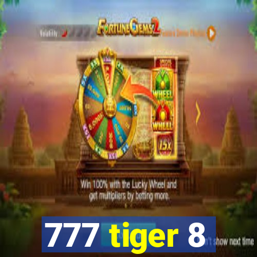 777 tiger 8