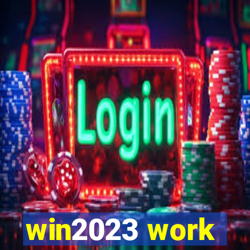 win2023 work