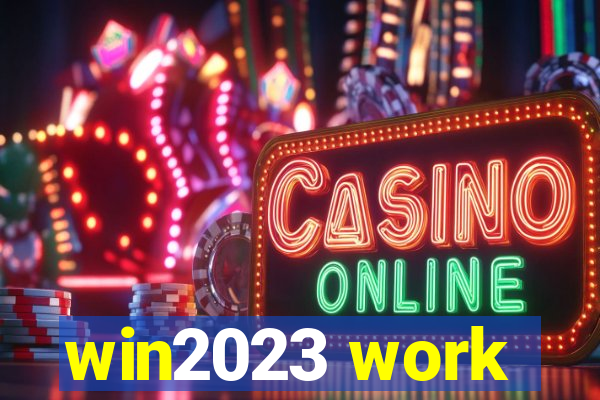 win2023 work