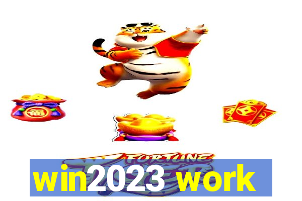 win2023 work