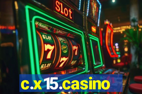 c.x15.casino