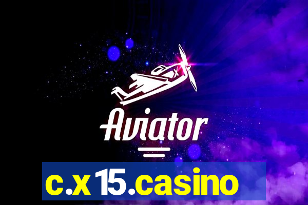 c.x15.casino