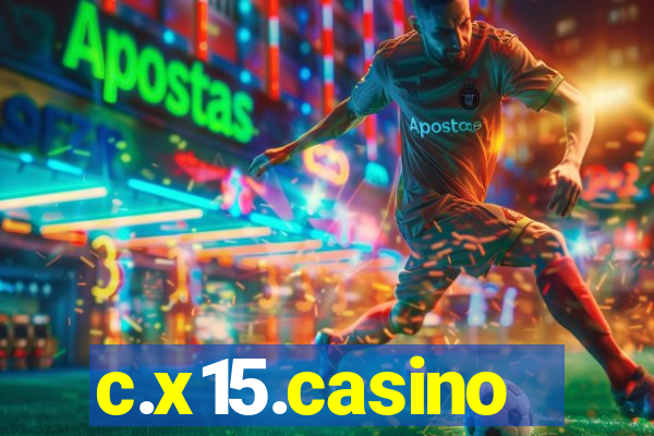 c.x15.casino