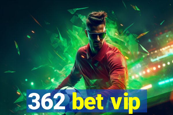 362 bet vip