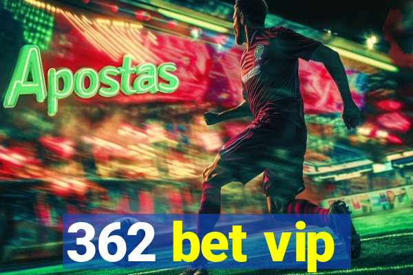 362 bet vip