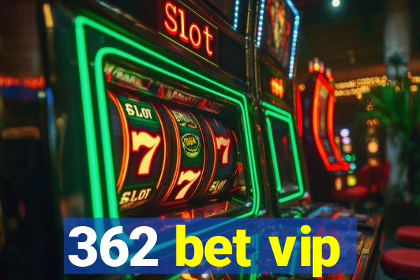 362 bet vip