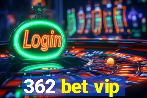 362 bet vip