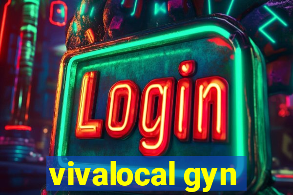 vivalocal gyn