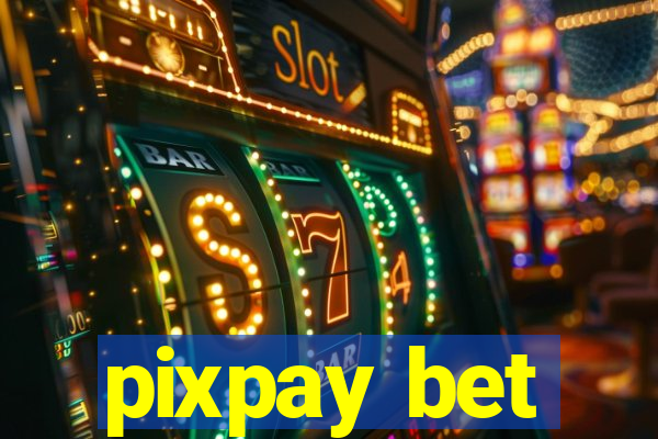 pixpay bet