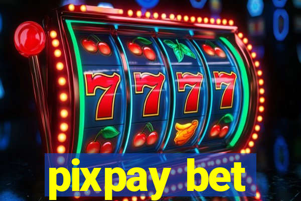 pixpay bet