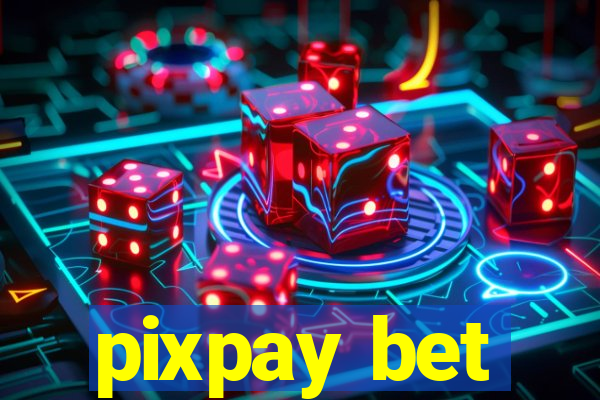 pixpay bet