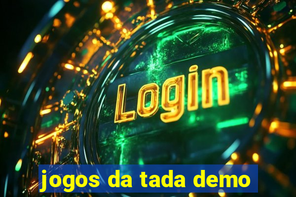 jogos da tada demo