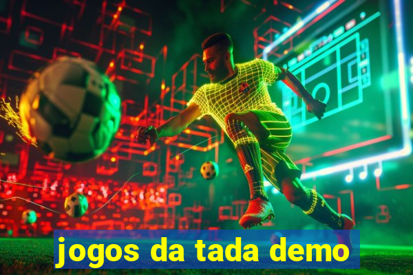 jogos da tada demo