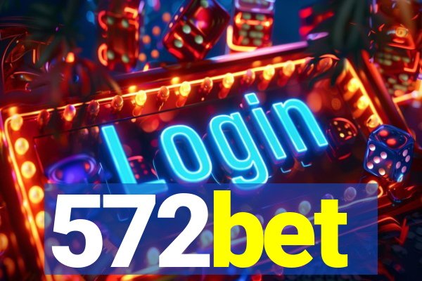 572bet