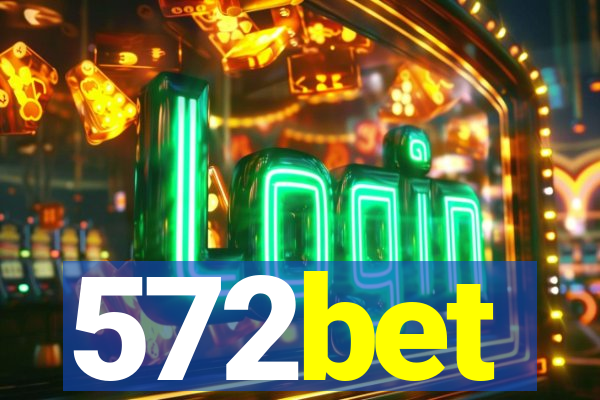 572bet