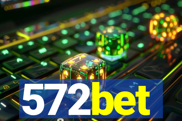 572bet