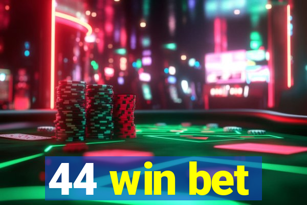 44 win bet