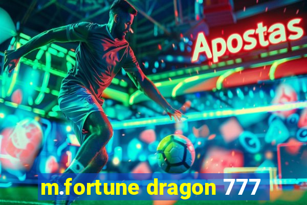 m.fortune dragon 777