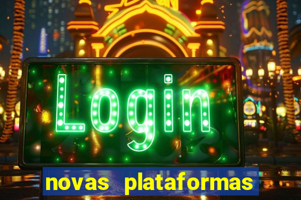 novas plataformas fortune tiger