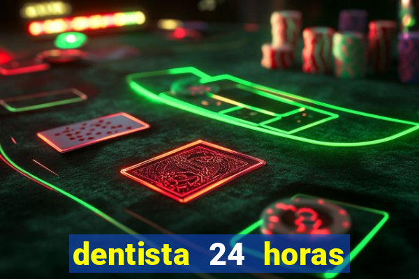 dentista 24 horas em betim