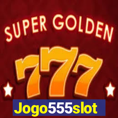 Jogo555slot