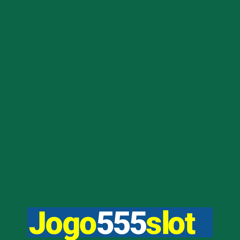 Jogo555slot