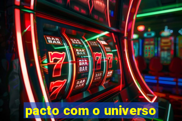 pacto com o universo