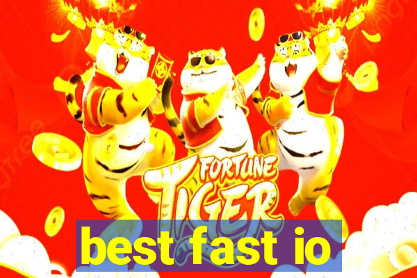 best fast io