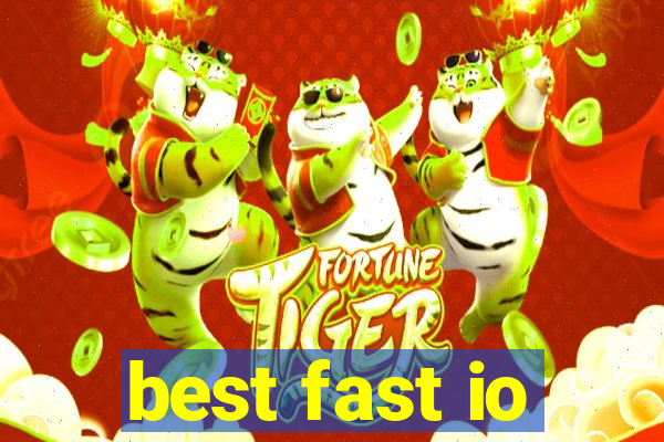 best fast io