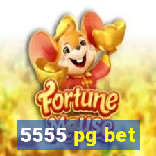 5555 pg bet