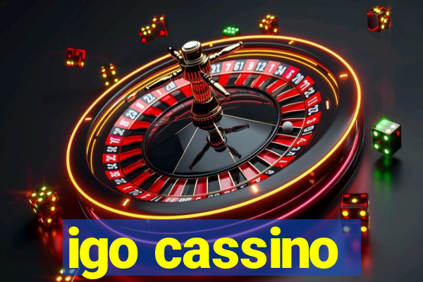 igo cassino