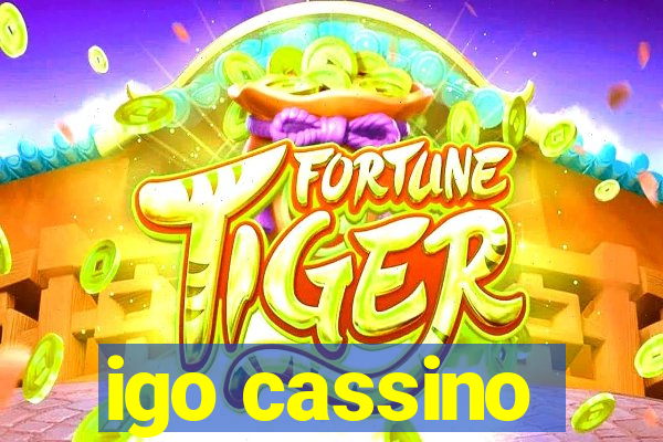 igo cassino