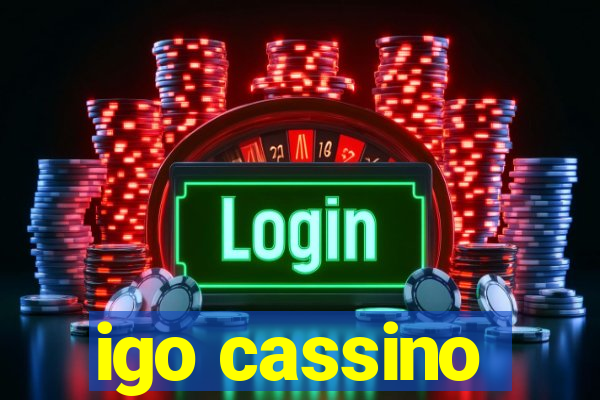 igo cassino